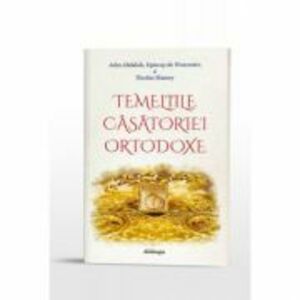 Temeliile casatoriei ortodoxe - John Abdalah, Episcop de Worcester, Nicolas Mamey imagine