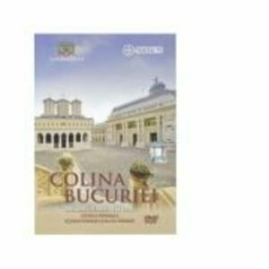 DVD Colina Bucuriei. Catedrala Patriarhala, Resedinta Patriarhala si Palatul Patriarhiei imagine