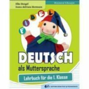 Comunicare in limba materna germana. Manual clasa 1 - Elke Dengel imagine