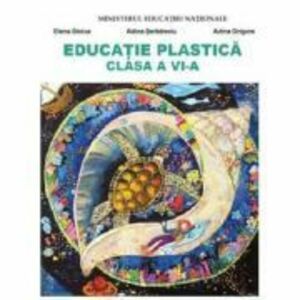 Educatie plastica. Manual clasa a 6-a - Elena Stoica imagine