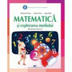 Matematica si explorarea mediului. Manual pentru clasa 2 - Rodica Chiran imagine