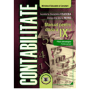 Contabilitate. Manual pentru clasa a 9-a - Aureliana-Guoadelia Cojocea imagine