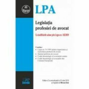 Legislatia profesiei de avocat. Editia a 2-a actualizata la 23 iulie 2019 - Mircea DUB imagine