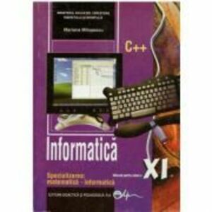 Informatica. Manual pentru clasa a 11-a - Mariana Milosescu imagine