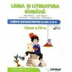 Caietul elevului Limba si Literatura Romana clasa a 4-a - Mirela Mihaescu imagine