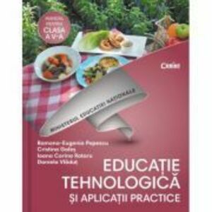 Educatie tehnologica si aplicatii practice, manual pentru clasa a 5-a. Contine si editia digitala - Ramona-Eugenia Popescu imagine