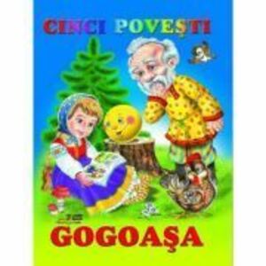 Gogoasa - Cinci povesti - Vsevolod Cernei imagine