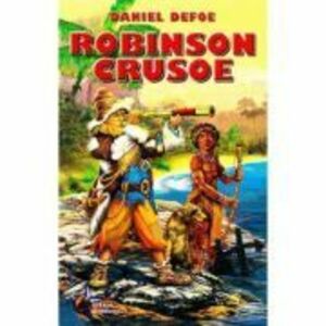 Lecturi scolare. Robinson Crusoe - Daniel Defoe imagine