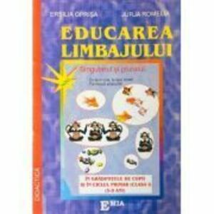 Educarea limbajului 5-8 ani. Colectia Didactica - Ersilia Oprisa imagine