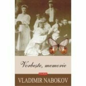 Vorbeste, memorie - Vladimir Nabokov imagine