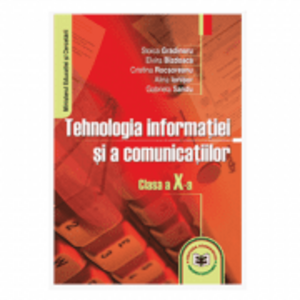 Tehnologia informatiei si a comunicatiilor. Manual clasa a 10-a - Stoica Gradinaru imagine