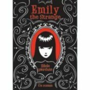 Emily The Strange. Zilele Pierdute - Rob Reger, Jessica Gruner imagine