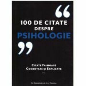100 de citate despre psihologie. Citate faimoase, comentate si explicate - Alex Fradera imagine