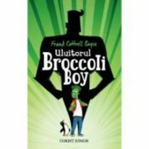 Uluitorul Broccoli Boy - Frank Cottrell Boyce imagine