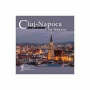 Cluj-Napoca. Calator prin tara mea - Mariana Pascaru, Florin Andreescu imagine