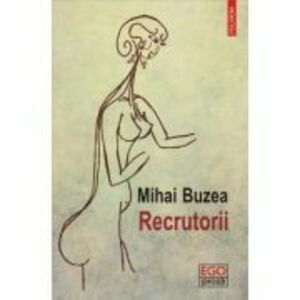 Recrutorii - Mihai Buzea imagine