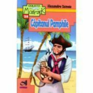 Capitanul Pamphile - Alexandre Dumas imagine