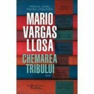 Chemarea tribului - Mario Vargas Llosa imagine