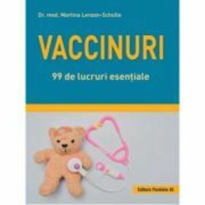 Vaccinuri. 99 de lucruri esentiale - Martina Lenzen-Schulte imagine