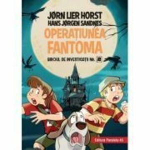 Biroul de investigatii nr. 2. Operatiunea Fantoma - Horst Jorn Lier, Hans Jorgen Sandnes imagine