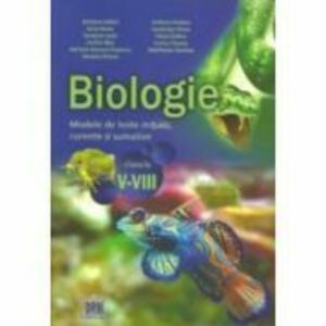 Biologie. Modele de teste initiale, curente si sumative pentru clasele 5-8 - Adriana Simona Popescu imagine