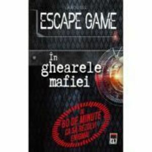 Escape Game. In ghearele mafiei - Larousse imagine
