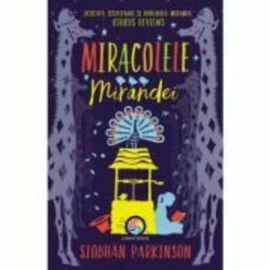Miracolele Mirandei - Siobhan Parkinson imagine
