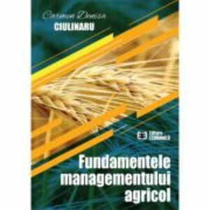 Fundamentele managementului agricol - Carmen Denisa Ciulinaru imagine