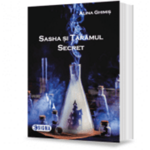 Sasha si taramul secret - Alina Ghimis imagine