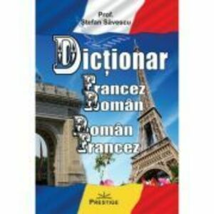 Dictionar Francez-Roman, Roman-Francez - Stefan Savescu imagine