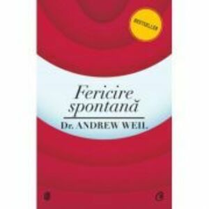 Fericire spontana - Andrew Weil imagine