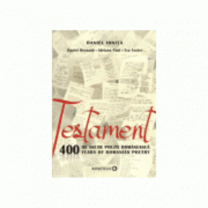Testament. 400 de ani de poezie romaneasca. 400 years of romanian poetry - Daniel Ionita imagine