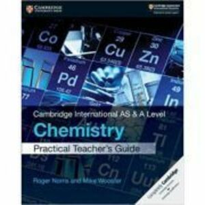 Cambridge International AS & A Level Chemistry Practical Teacher's Guide - Roger Norris, Mike Wooster imagine