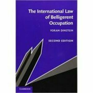 The International Law of Belligerent Occupation - Yoram Dinstein imagine