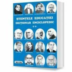 Stiintele educatiei. Dictionar enciclopedic, volumul 2 - Eugen Noveanu imagine
