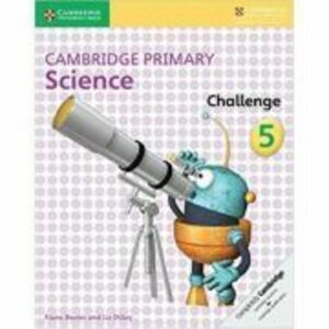 Cambridge Primary Science Challenge 5 - Fiona Baxter, Liz Dilley imagine