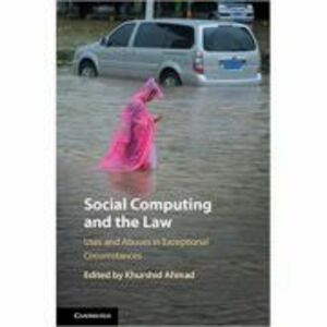 Social Computing and the Law: Uses and Abuses in Exceptional Circumstances - Khurshid Ahmad imagine
