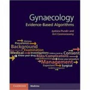 Gynaecology. Evidence-Based Algorithms - Jyotsna Pundir imagine