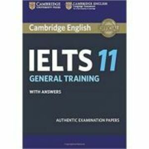 Cambridge IELTS 11 General Training Student's Book with answers: Authentic Examination Papers imagine