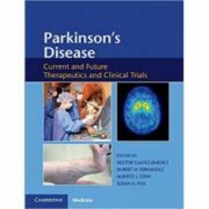 Parkinson's Disease: Current and Future Therapeutics and Clinical Trials - Nestor Galvez-Jimenez, Hubert H. Fernandez, Alberto J. Espay, Susan H. Fox imagine