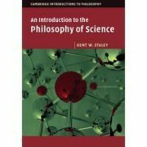 An Introduction to the Philosophy of Science - Kent W. Staley imagine