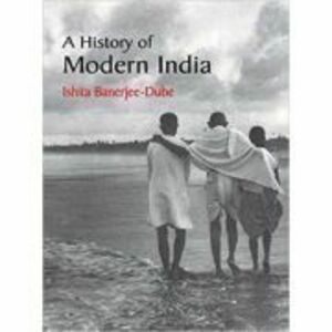 A History of Modern India - Ishita Banerjee-Dube imagine