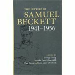 The Letters of Samuel Beckett: Volume 2, 1941–1956 - Samuel Beckett imagine