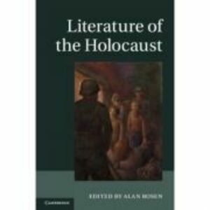 Literature of the Holocaust - Alan Rosen imagine