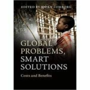 Global Problems, Smart Solutions: Costs and Benefits - Bjorn Lomborg imagine