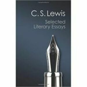 Selected Literary Essays - C. S. Lewis imagine