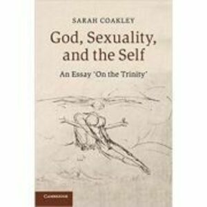God, Sexuality, and the Self: An Essay 'On the Trinity' - Sarah Coakley imagine