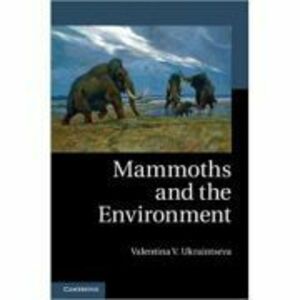 Mammoths and the Environment - Valentina V. Ukraintseva imagine