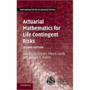 Actuarial Mathematics for Life Contingent Risks - David C. M. Dickson, Mary R. Hardy, Howard R. Waters imagine
