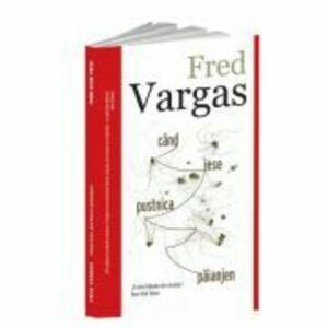 Cand iese pustnica paianjen - Fred Vargas imagine